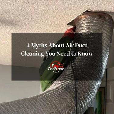 4 Myths About Air Duct Cleaning You Need to Know