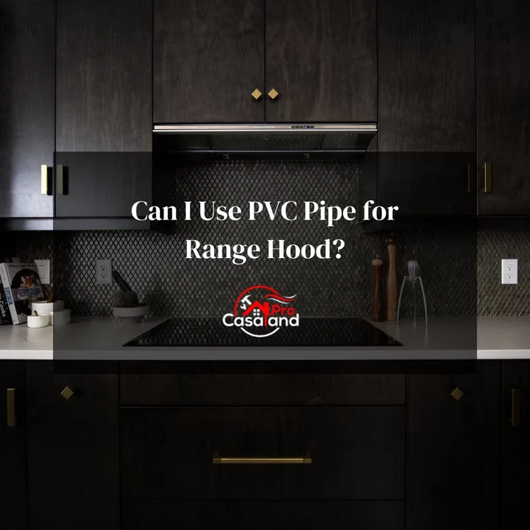 Can I Use PVC Pipe for Range Hood