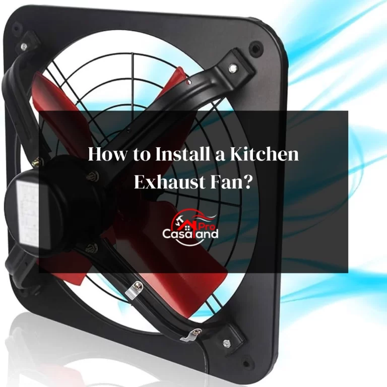 How to Install a Kitchen Exhaust Fan?