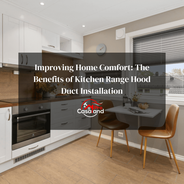 Improving Home Comfort The Benefits of Kitchen Range Hood Duct Installation