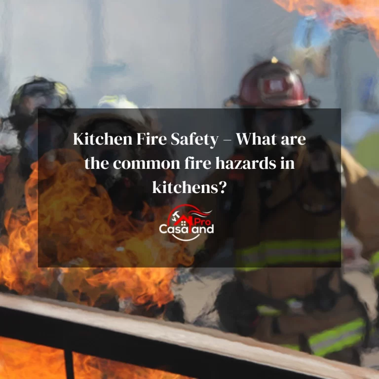 Kitchen Fire Safety – What are the common fire hazards in kitchens