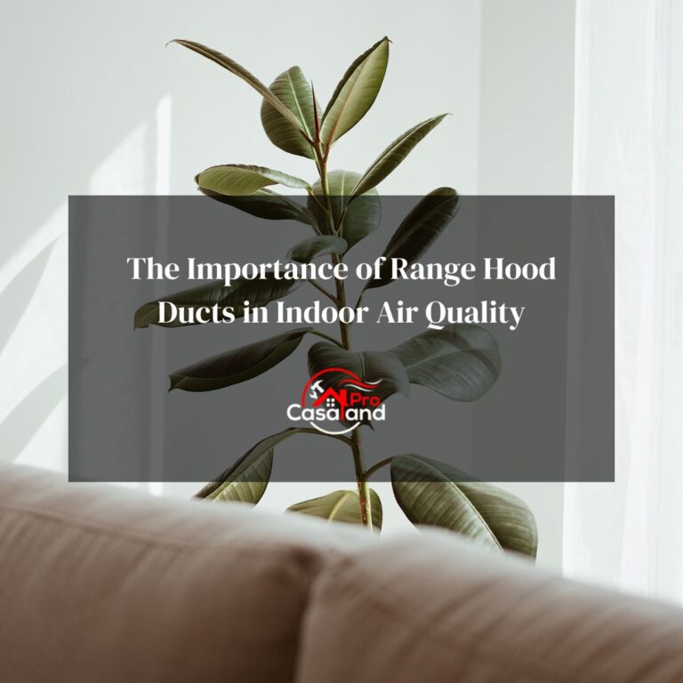 The Importance of Range Hood Ducts in Indoor Air Quality
